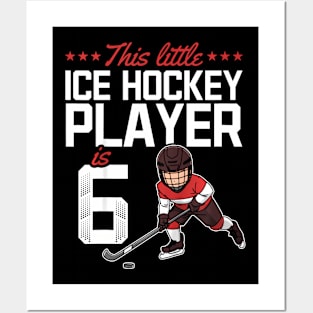 Kids This Little Ice Hockey Player Is 6 I Ice Hockey 6Th Birthday Posters and Art